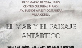 EL MAR Y EL PAISAJE ANTRTICO: CHARLA DE ANBAL ZALDVAR CON NATALIA NOVARO 